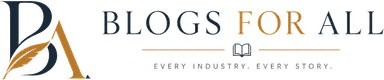 Blogs For All — Every Industry. Every Story.